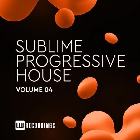 Sublime Progressive House, Vol. 04 (2019)
