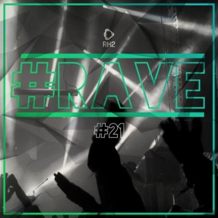 RH2 - #rave #21 (2019)