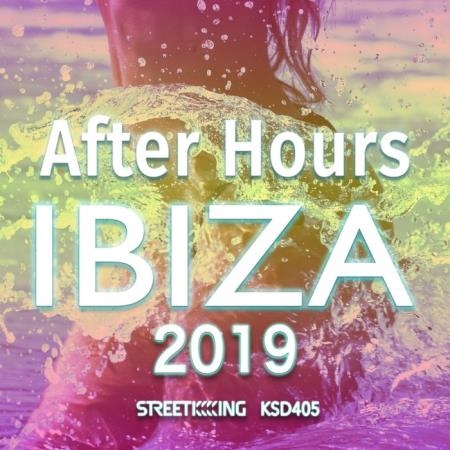 Street King - After Hours Ibiza 2019 (2019)
