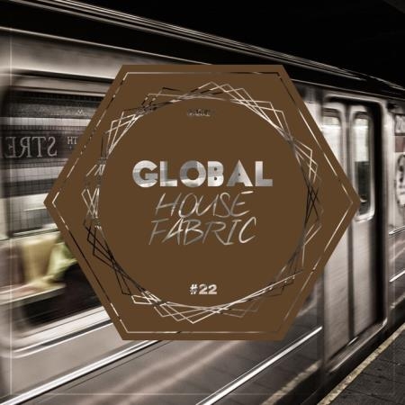 Global House Fabric Part 22 (2019)
