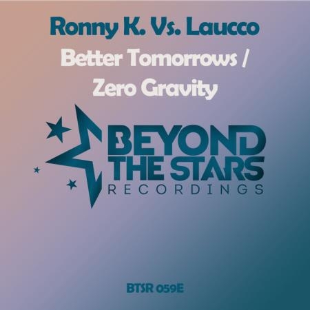 Ronny K vs Laucco - Better Tomorrows/Zero Gravity (2019)