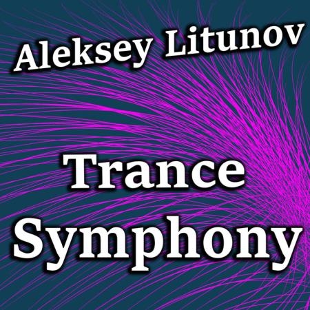 Aleksey Litunov - Trance Symphony (2019)