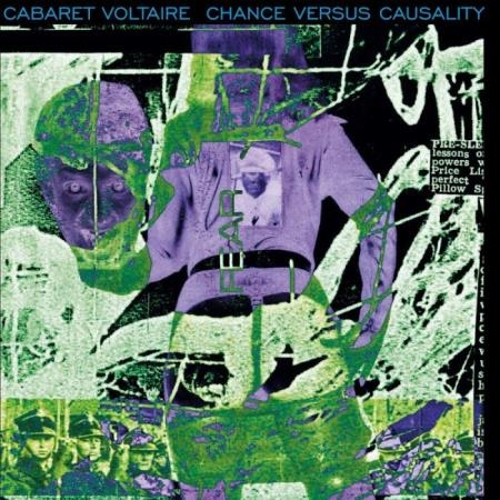 Cabaret Voltaire - Chance Versus Causality (2019)