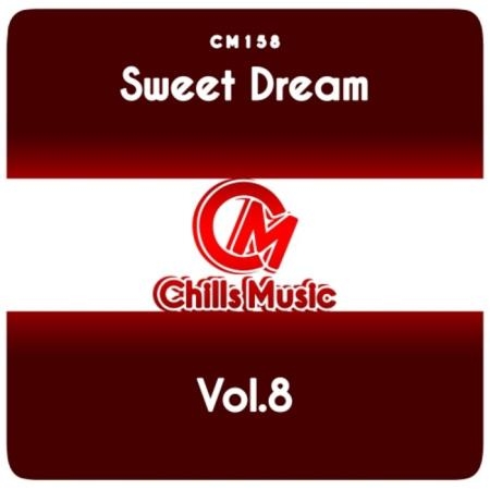 Chills Music - Sweet Dream, Vol. 8 (2019)