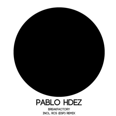 Pablo Hdez - Breakfactory (2019)