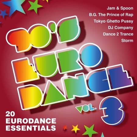 90's Eurodance, Vol. 3 (20 Eurodance Essentials) (2019)