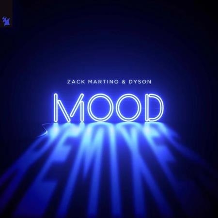 Zack Martino & Dyson - Mood (Remixes) (2019)