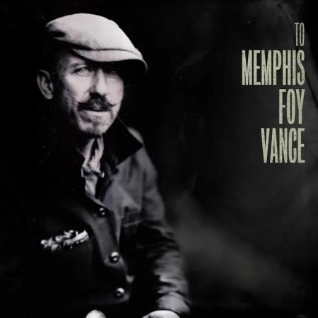 Foy Vance - To Memphis (2019)