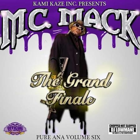 M.C. Mack - Pure Ana, Vol. 6 The Grand Finale (Chopped Not Slopped) (2019)