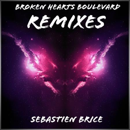 Sebastien Brice - Broken Hearts Boulevard (Remixes) (2019)