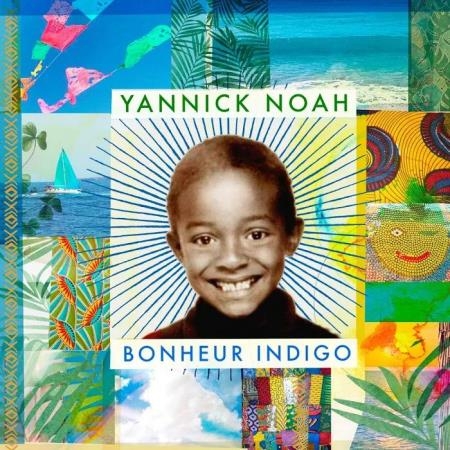 Yannick Noah - Bonheur Indigo (2019)