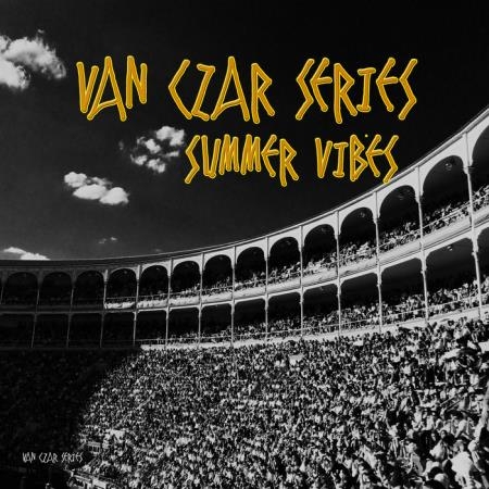 Van Czar Series, Summer Vibes (2019)