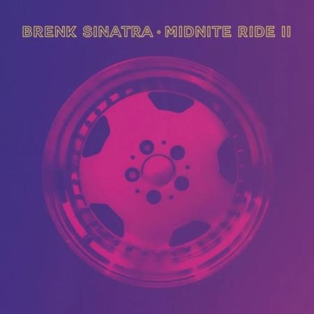 Brenk Sinatra - Midnite Ride II (2019)