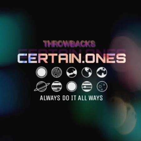 Certain.Ones - Throwbacks (2019)