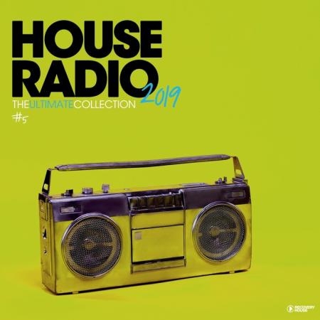 House Radio 2019 The Ultimate Collection #5 (2019)