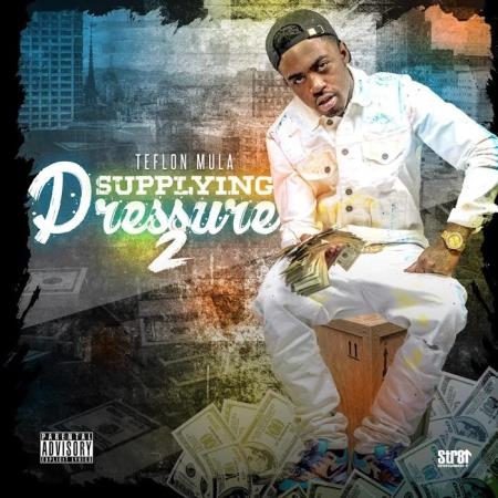 Teflon Mula - Supplying Pressure 2 (2019)