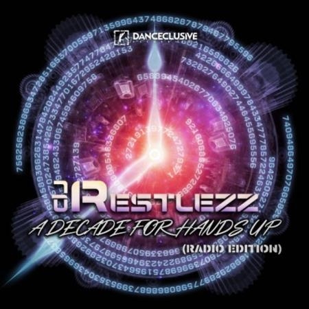 DJ Restlezz - A Decade for Hands Up (Radio Edition) (2019)