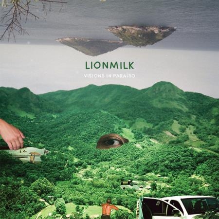 Lionmilk - Visions in Paraiso (2019)