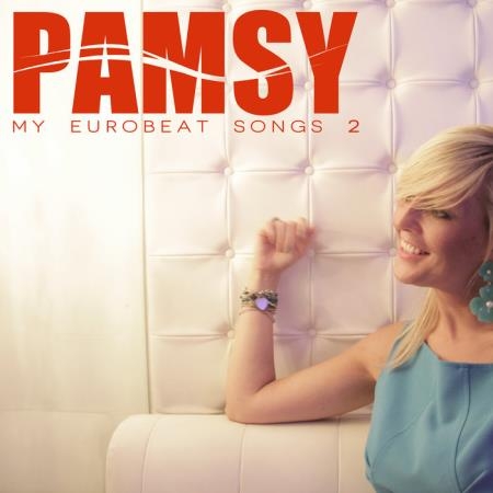 Pamsy - My Eurobeat Songs 2 (2019)