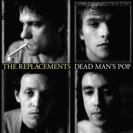 The Replacements - Dead Man's Pop (2019)