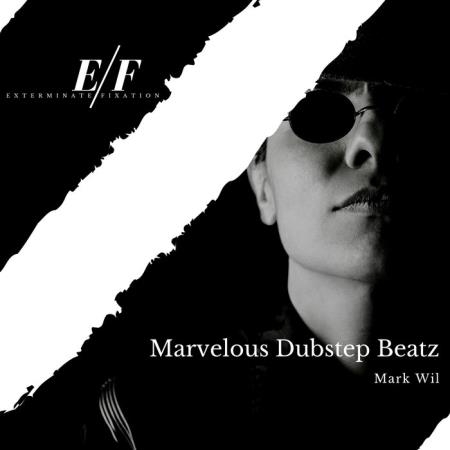 Mark Wil - Marvelous Dubstep Beatz (2019)