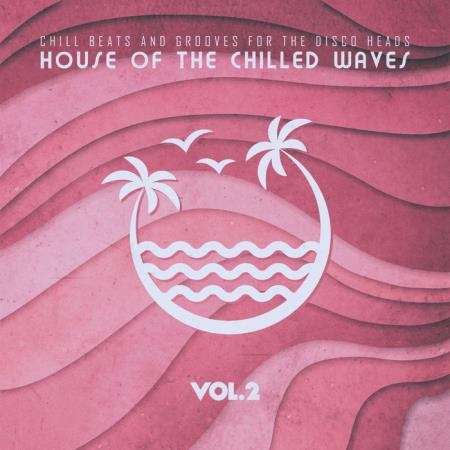 House of the Chilled Waves, Vol. 2 (2019)