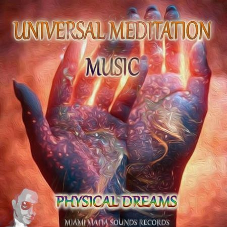 Physical Dreams - Universal Meditation Music (2020)