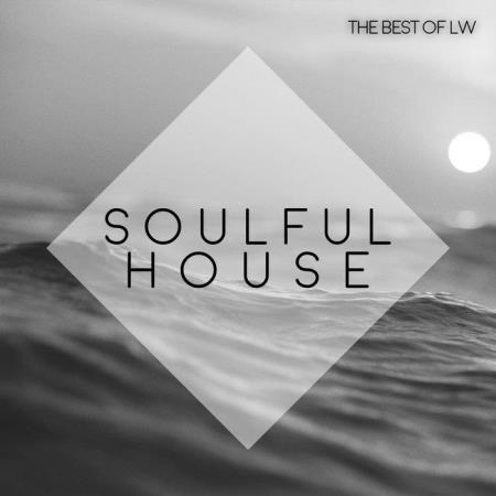 Best Of LW Soulful House IV (2020)