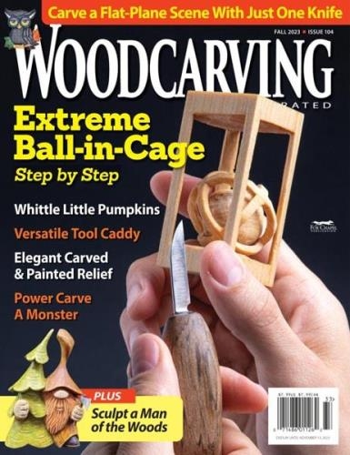 Woodcarving Illustrated – Issue 104, Fall 2023