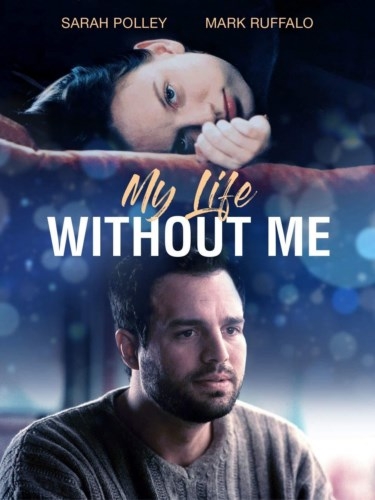 Моя жизнь без меня / My Life Without Me (2003) WEB-DLRip